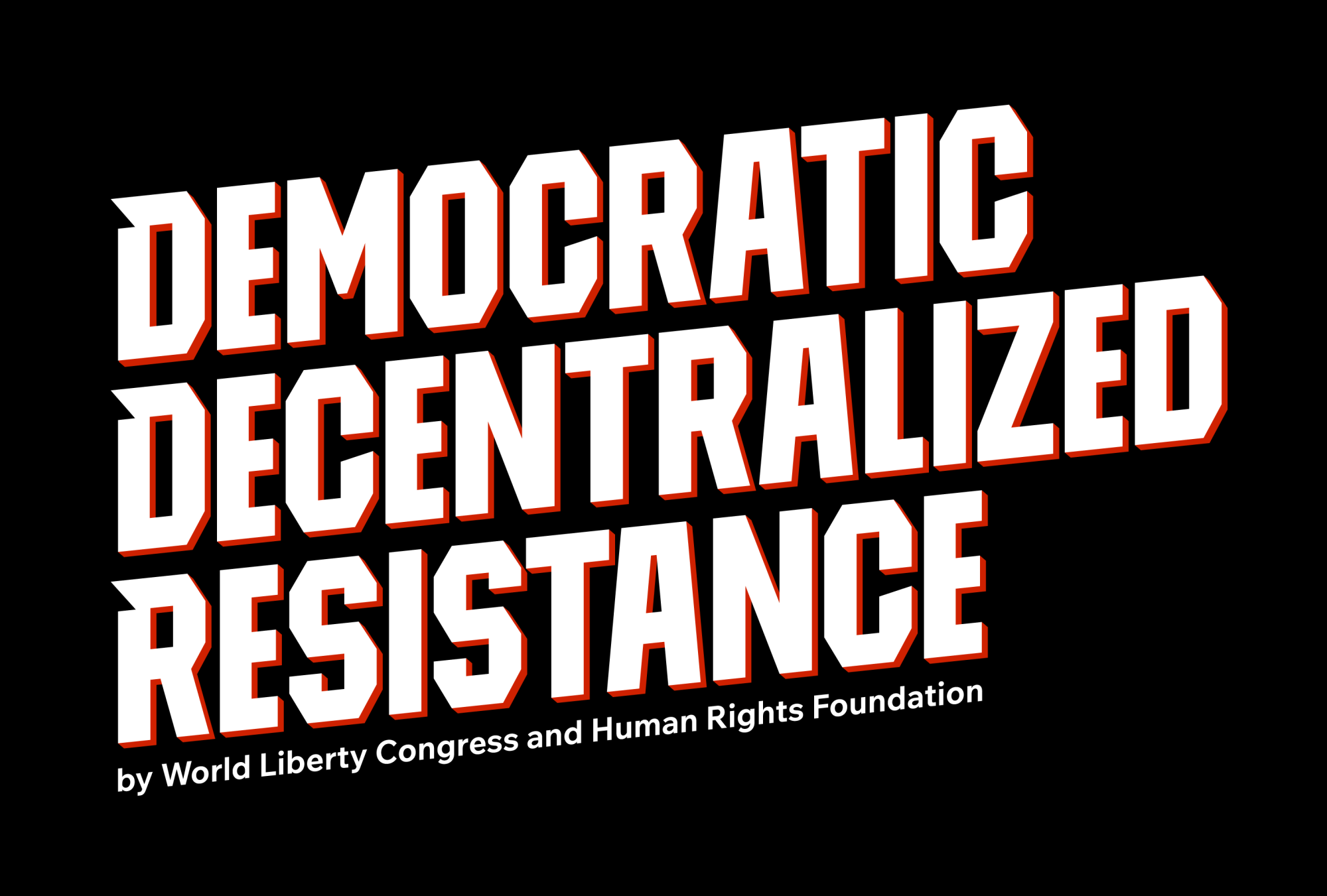 Democratic Decentralized Resistance
