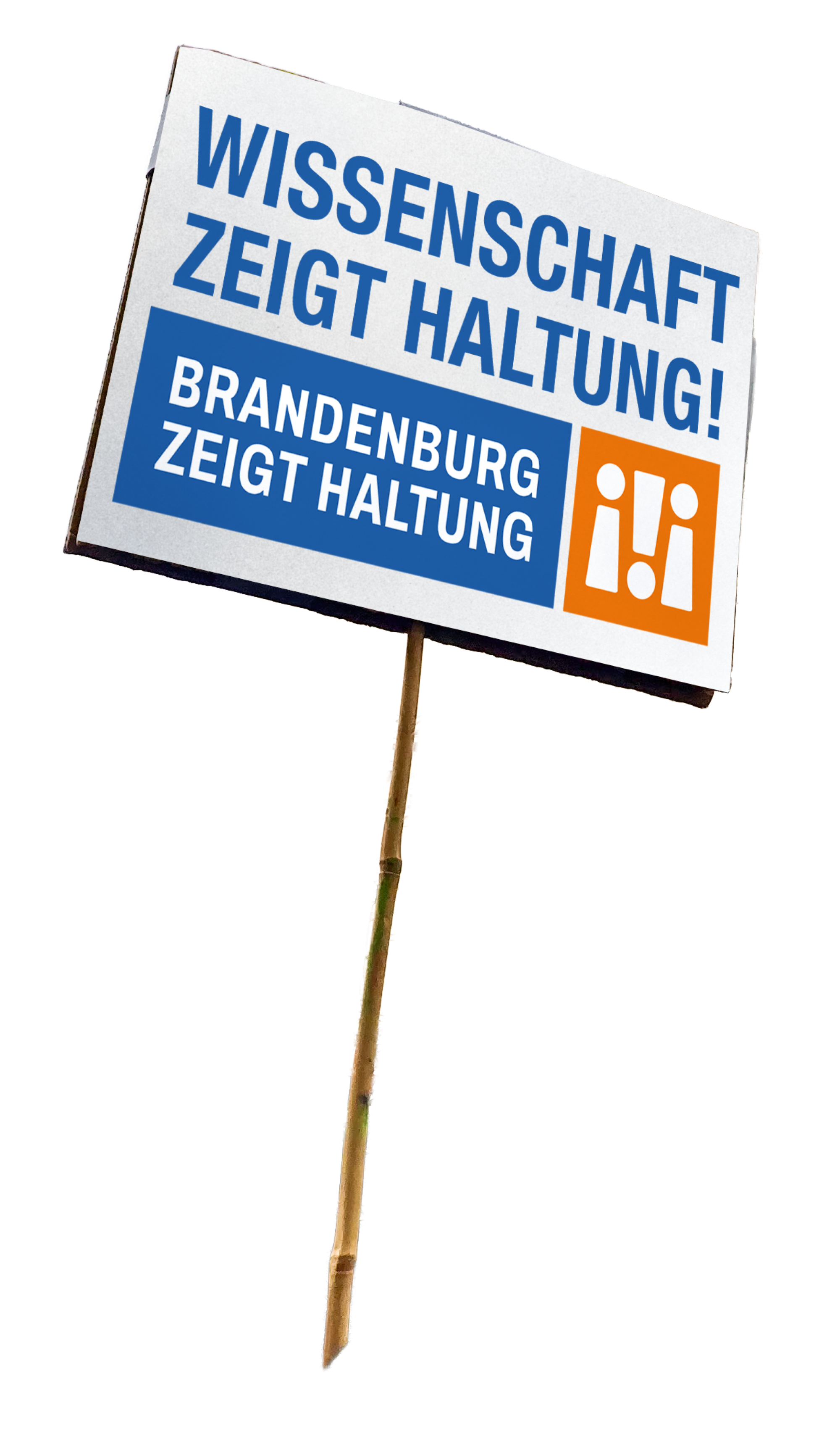 Ein Schild, auf dem steht: "Wissenschaft zeigt Haltung! Brandeburg zeigt Haltung"